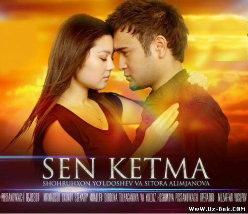 Sen ketma (Yangi Uzbek Kino 2013)