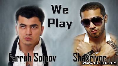 Farruh Soipov feat Shaxriyor - We Play